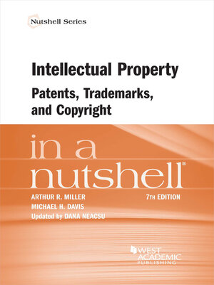 cover image of Intellectual Property, Patents, Trademarks, and Copyright in a Nutshell